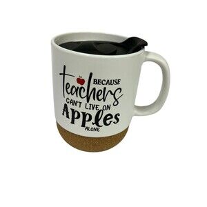 Teachers Can’t Live on Apples Alone Coffee Mug White w/ Black Sip Lid